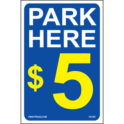 Park Here $5 Sign, Aluminum, PS-367