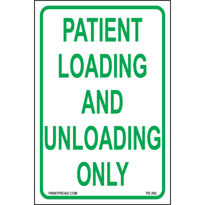 Patient Loading and Unloading Only Sign, Aluminum, PS-392