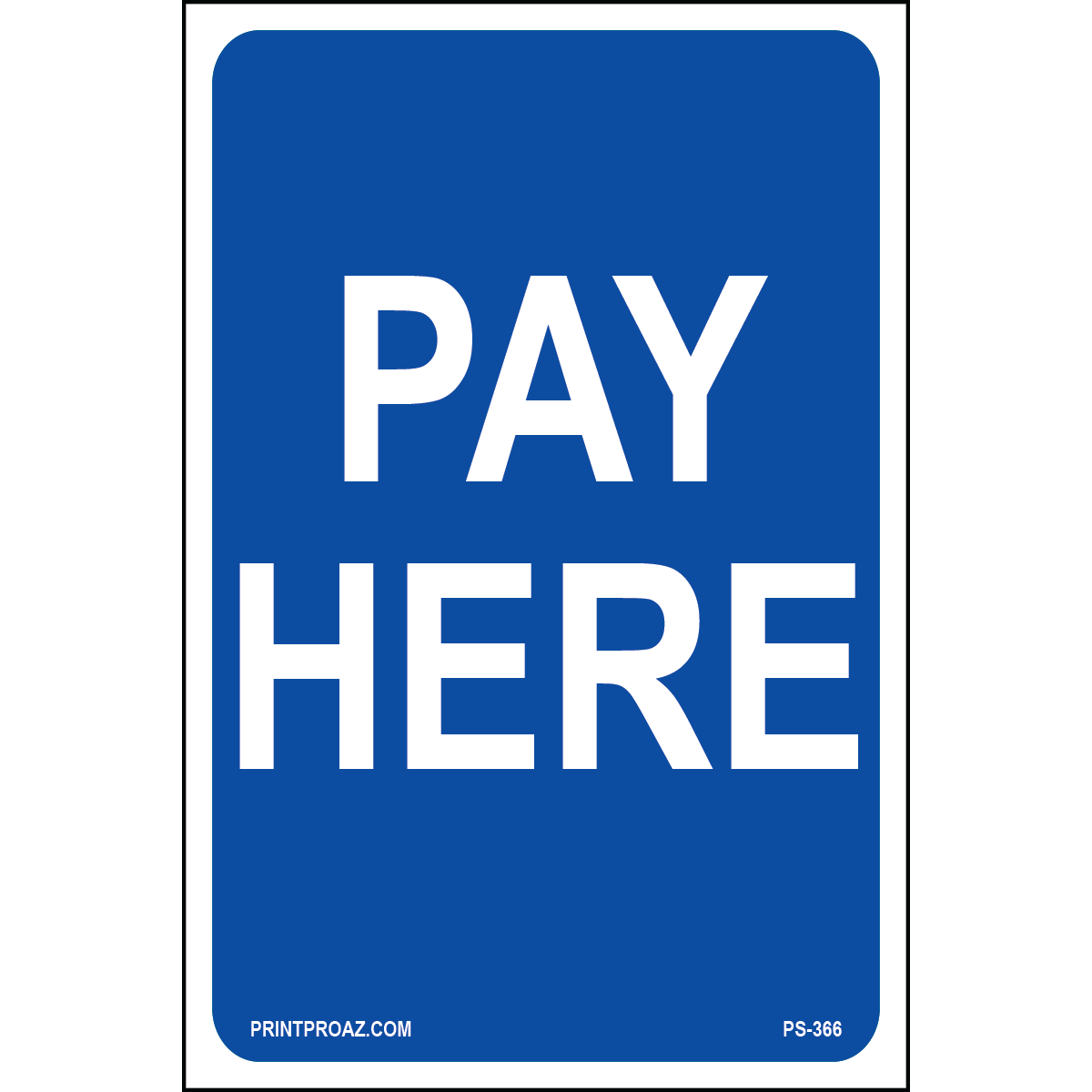 Pay Here Sign, Aluminum, PS-366