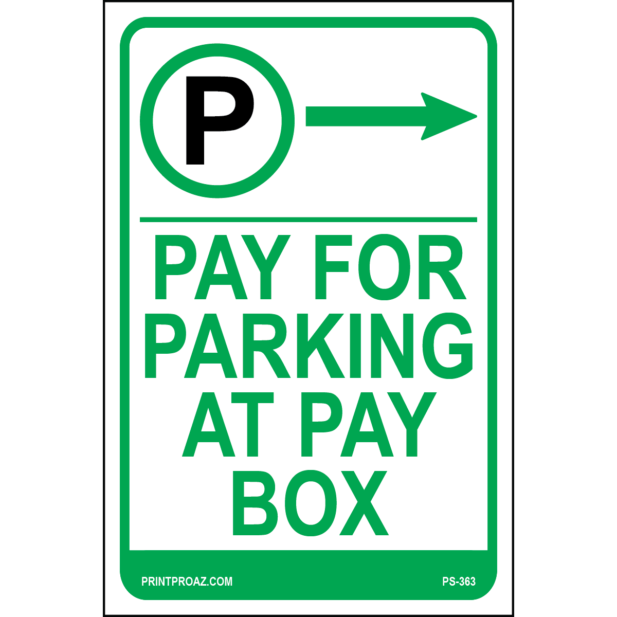 Pay Pay Box Pay for Parking at Pay Box to the Right Sign, Aluminum, PS-363
