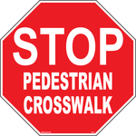 Stop pedestrian crosswalk industrial safety sign