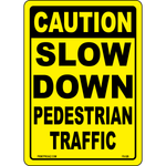 Caution slow down pedestrian traffic workplace safety sign