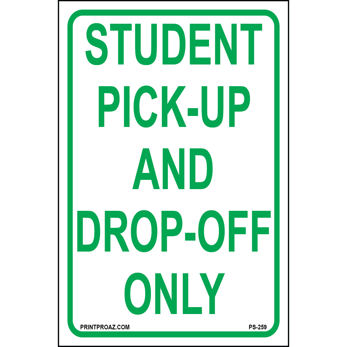 Pick-Up and Drop Off Signs, Aluminum, PS-259