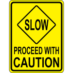 Proceed slowly with caution traffic safety sign