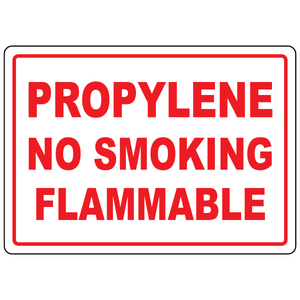 Propylene no smoking flammable safety sign for hazardous gas storage and fire prevention areas