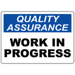 Quality assurance work in progress safety sign vinyl aluminum