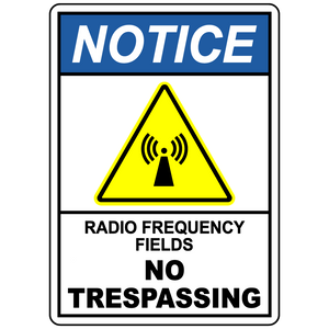 Notice RF fields no trespassing safety warning sign