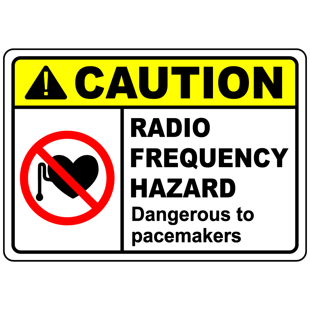 Caution RF hazard dangerous to pacemakers safety sign