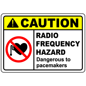 Caution RF hazard dangerous to pacemakers safety sign