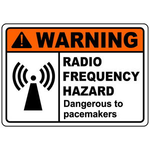 Warning RF hazard dangerous to pacemakers sign label