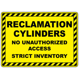 Reclamation cylinders no unauthorized access sign for secure compressed gas inventory control