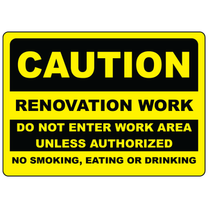 Caution renovation work do not enter OSHA safety sign with site rules