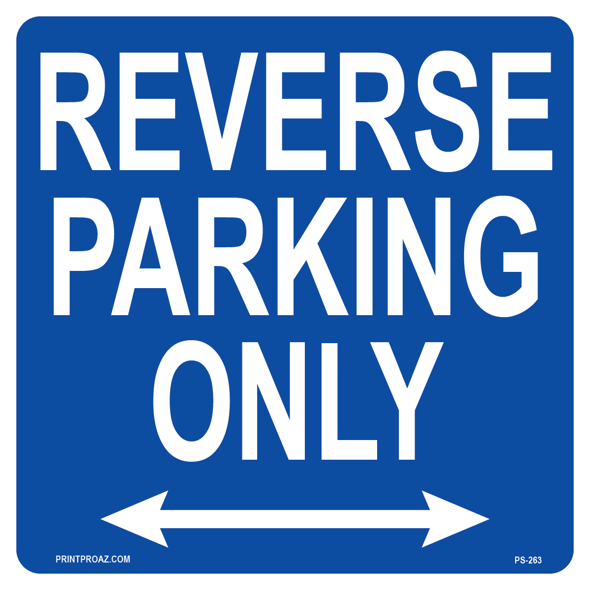 Reverse Parking Only Sign, Aluminum, PS-263