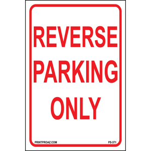 Reverse Parking Only Sign, Aluminum, PS-371