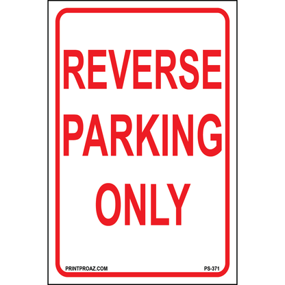 Reverse Parking Only Sign, Aluminum, PS-371