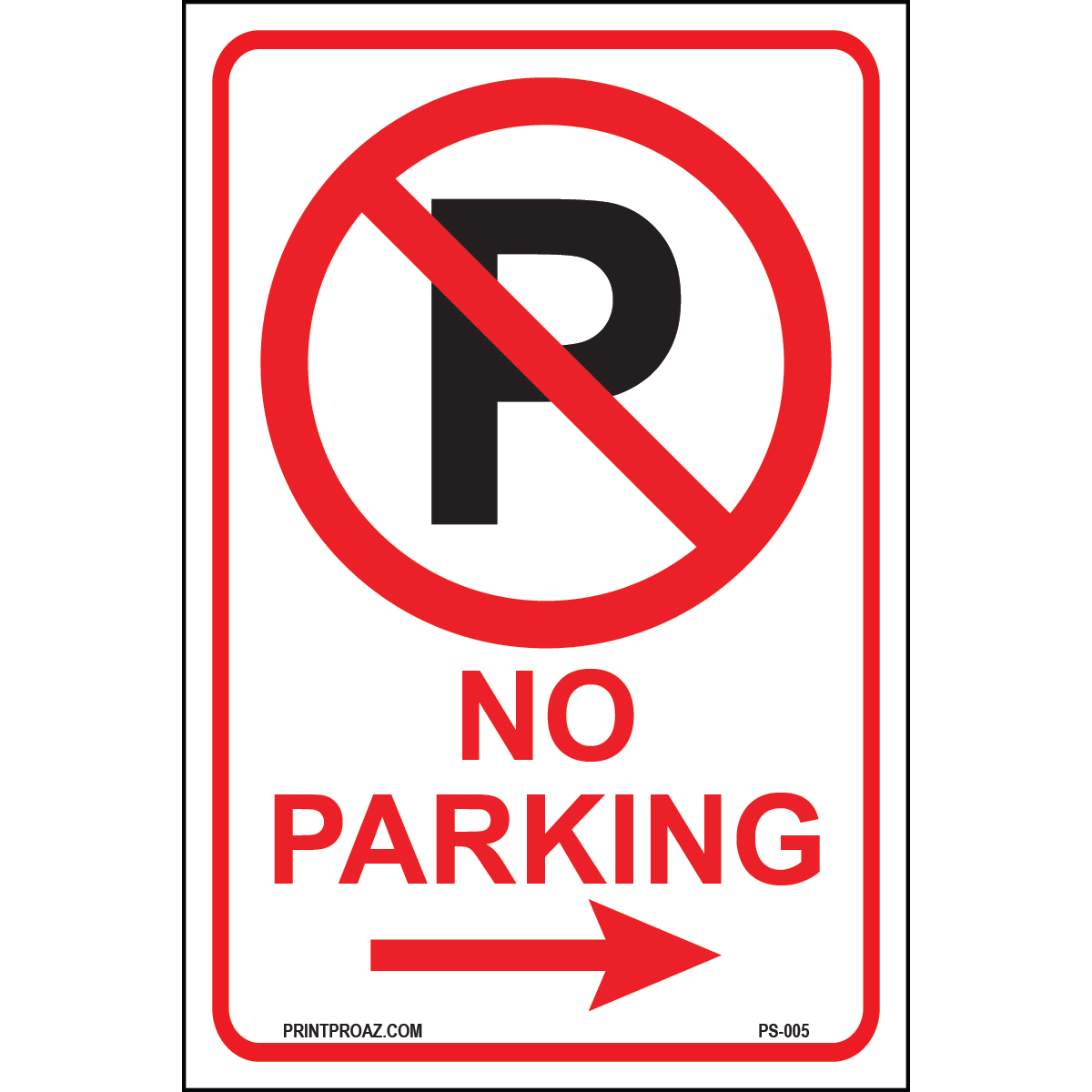 Aluminum No Parking sign with right arrow