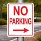 Aluminum No Parking sign with right arrow