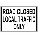 Road closed local traffic only aluminum traffic control sign OSHA