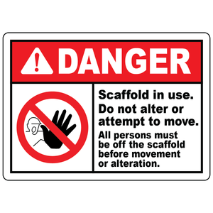 Scaffold in use do not alter safety sign with restricted access symbol