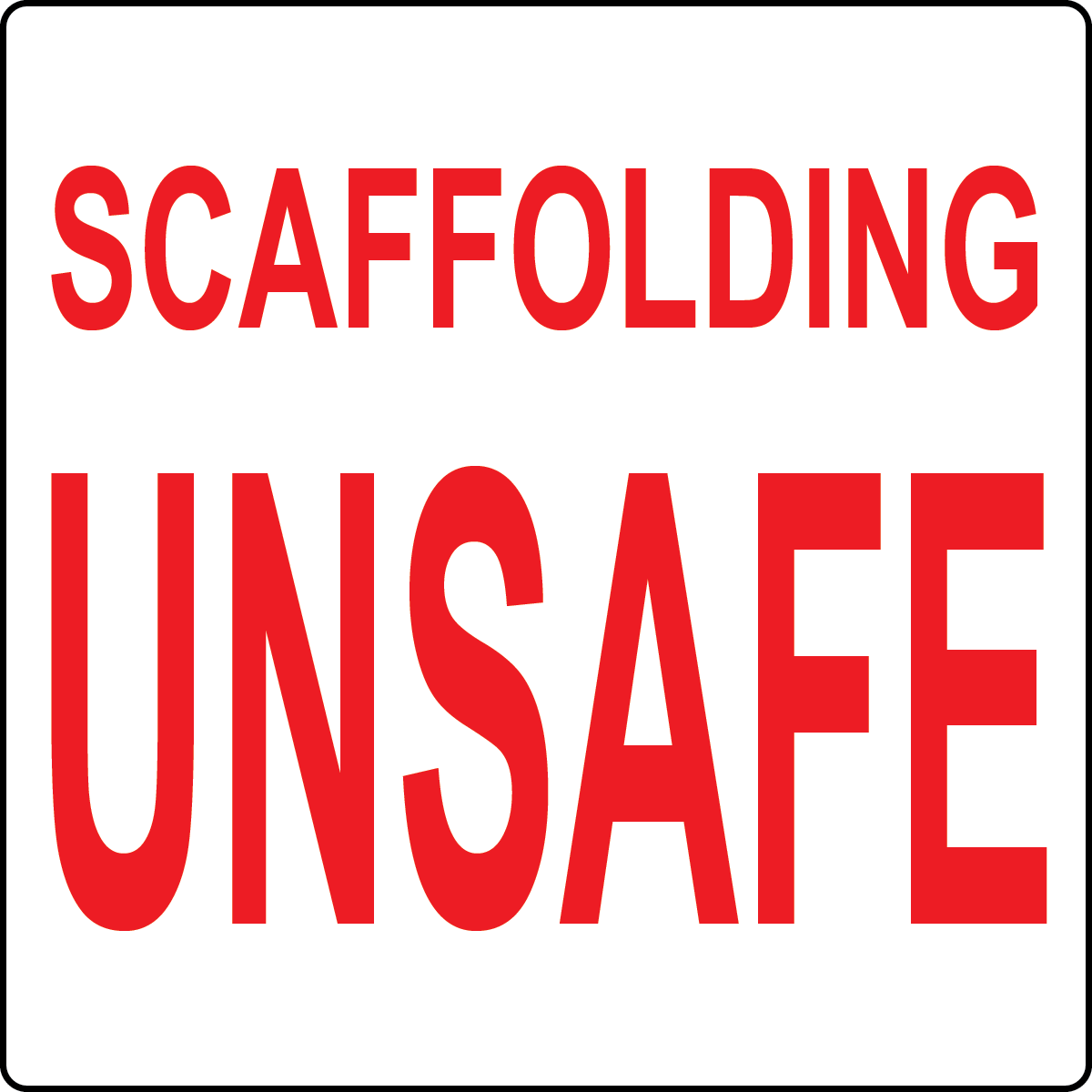 Scaffolding unsafe aluminum safety sign for restricted scaffold use