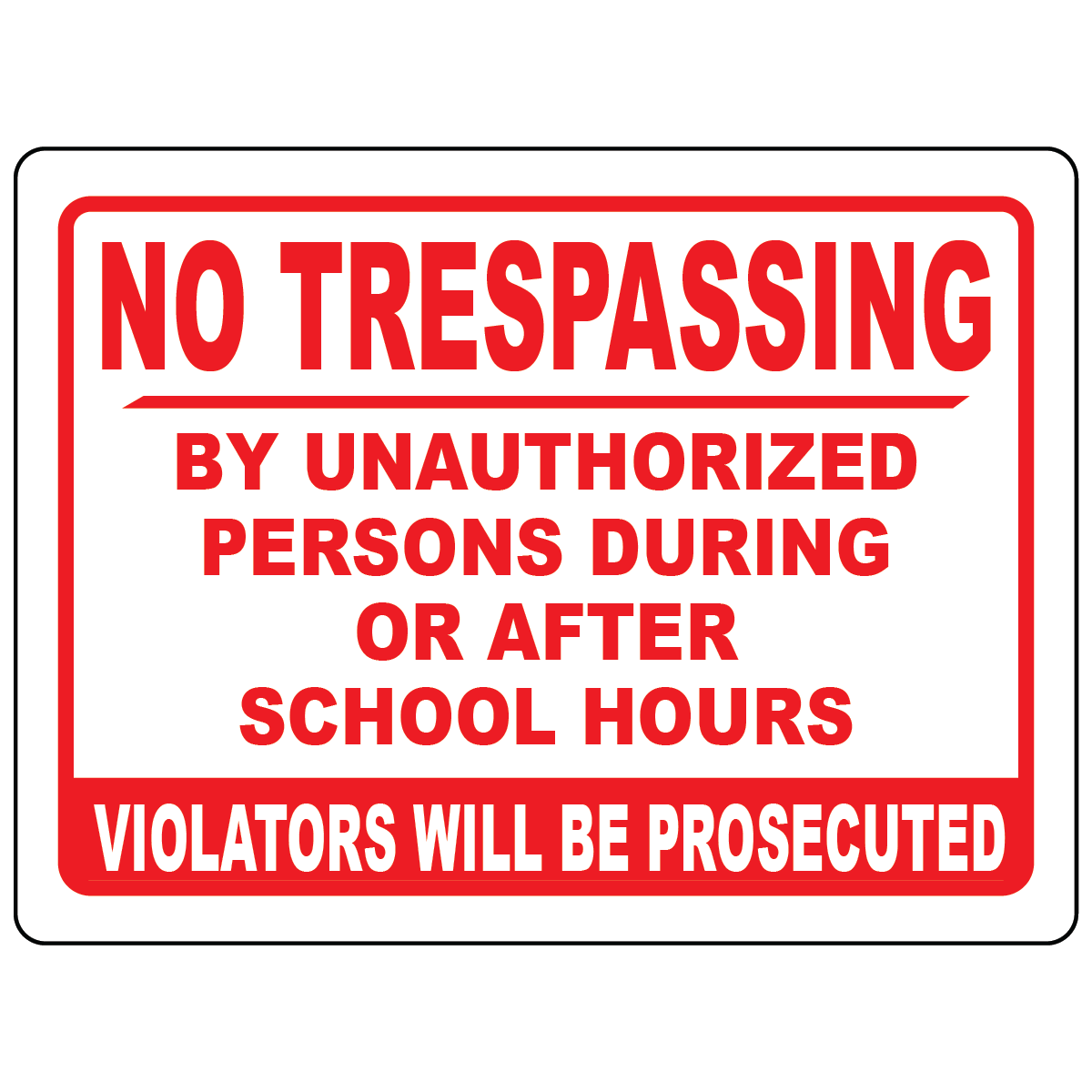 No trespassing school hours prosecuted warning sign