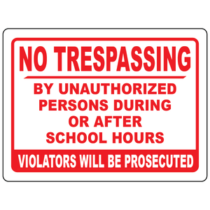 No trespassing school hours prosecuted warning sign