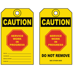 Caution service work in progress OSHA safety tag vinyl