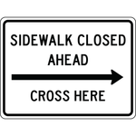 Sidewalk closed ahead cross here right arrow sign directing pedestrians to safe crossing point
