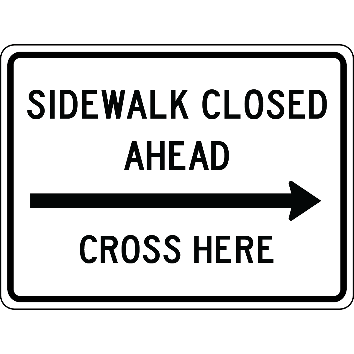 Sidewalk closed ahead cross here right arrow sign directing pedestrians to safe crossing point