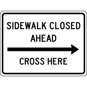 Sidewalk closed ahead cross here right arrow sign directing pedestrians to safe crossing point
