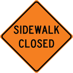 Sidewalk closed aluminum sign warning pedestrians of restricted walkway access area