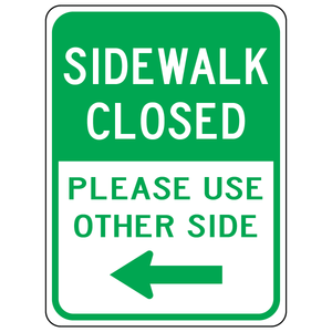 Sidewalk closed please use other side left arrow sign directing pedestrians safely