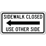 Sidewalk closed use other side left arrow sign