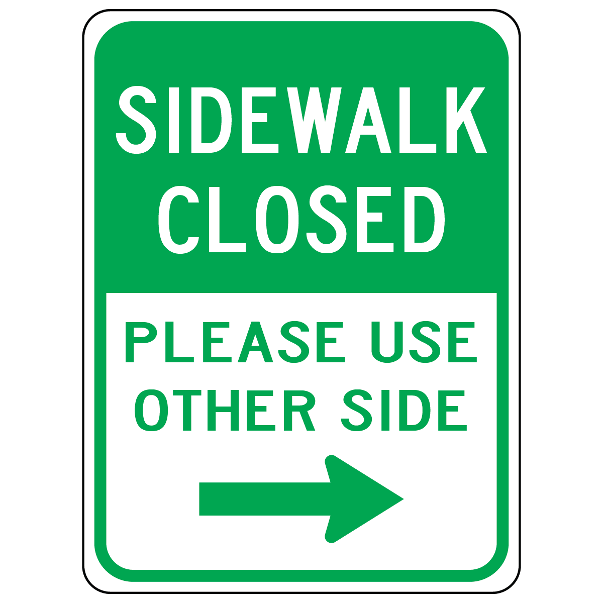 Sidewalk closed please use other side right arrow sign directing pedestrians safely