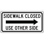 Sidewalk closed use other side right arrow sign directing pedestrians safely