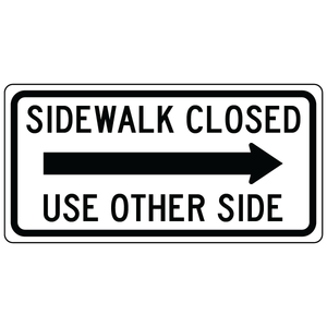 Sidewalk closed use other side right arrow sign directing pedestrians safely