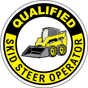 Qualified skid steer operator vinyl hard hat safety sticker