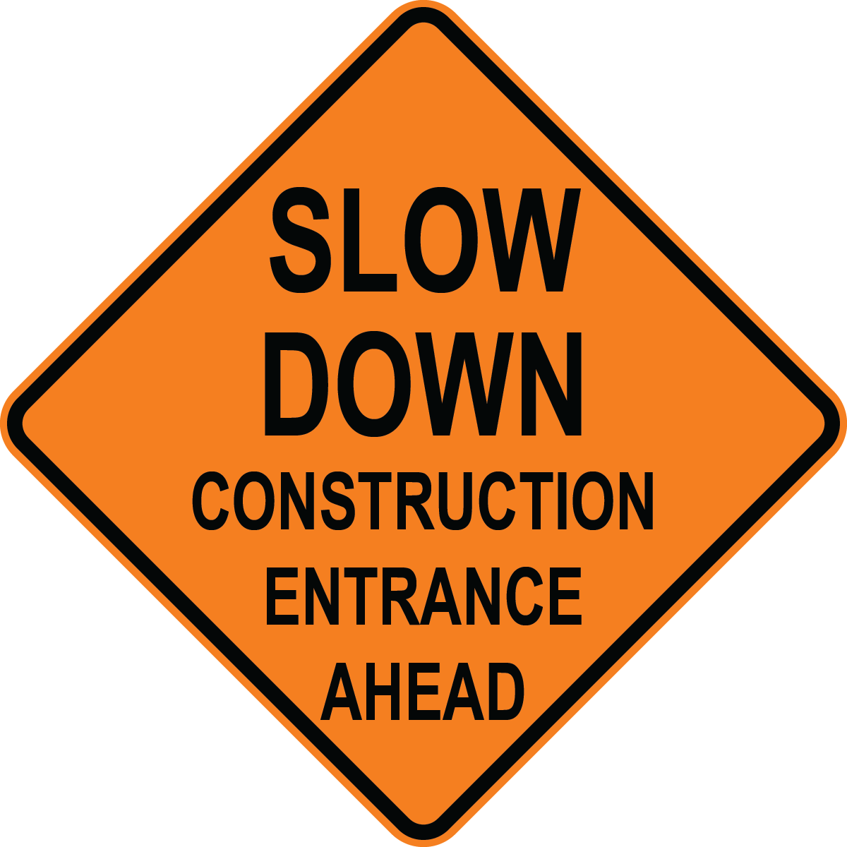 Slow down construction entrance ahead OSHA traffic control safety warning sign