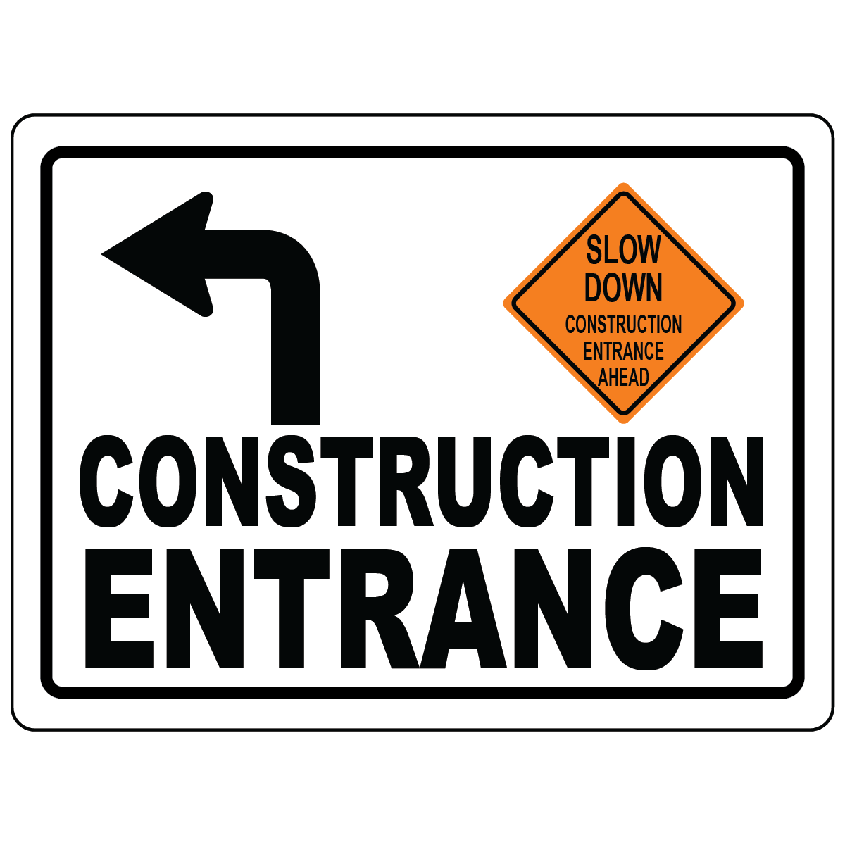 Slow down construction entrance left arrow safety sign