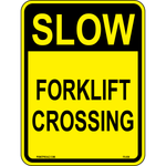 Slow Forklift Crossing Sign