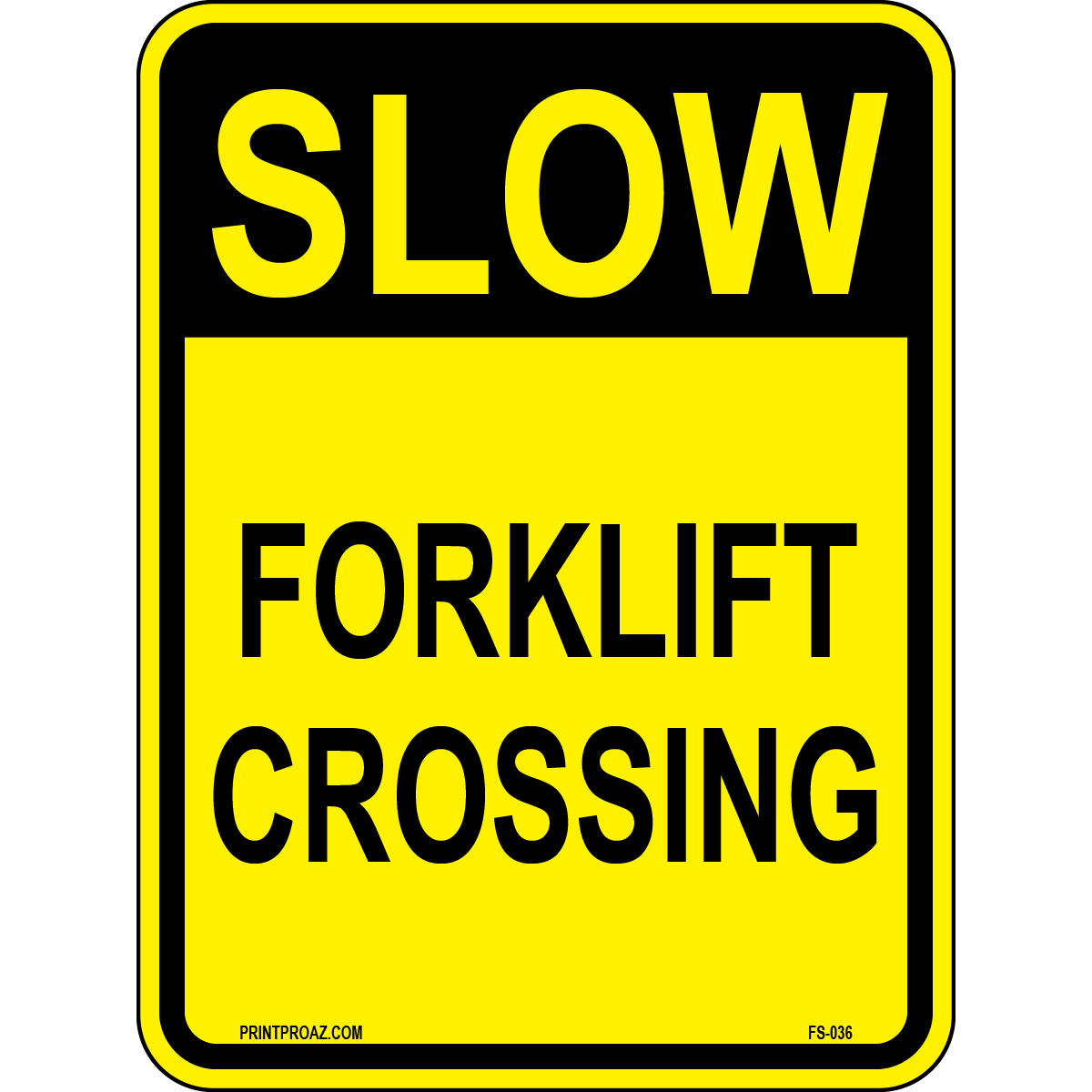 Slow Forklift Crossing Sign
