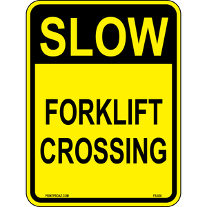 Slow Forklift Crossing Sign