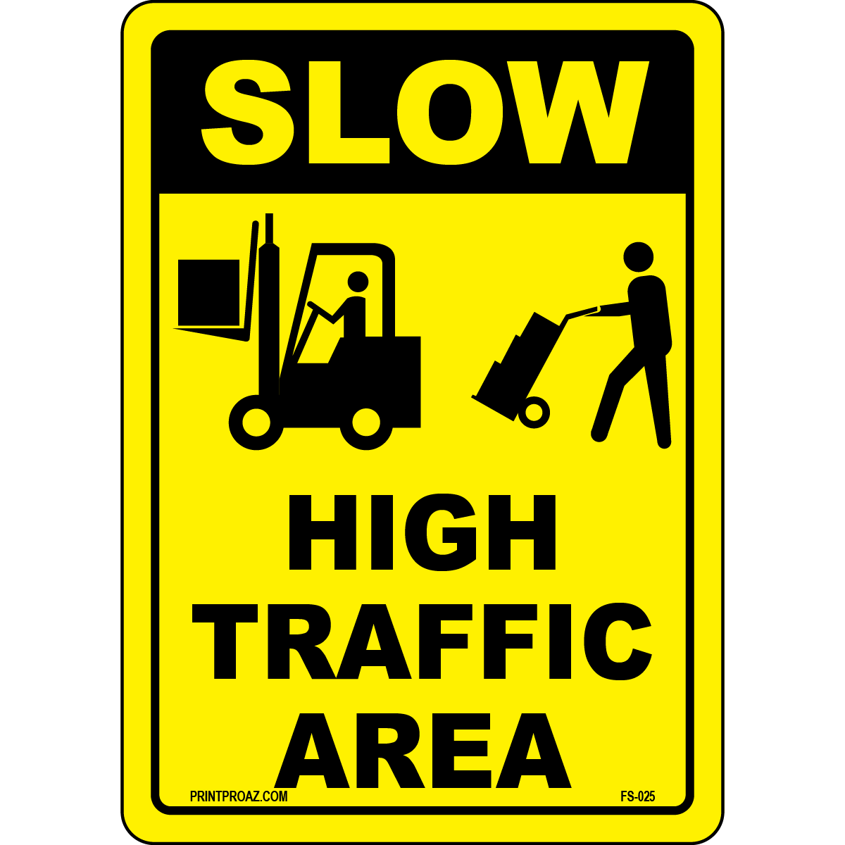 Slow High Traffic Area Sign