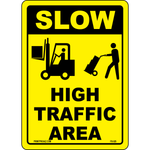 Slow High Traffic Area Sign