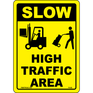 Slow High Traffic Area Sign