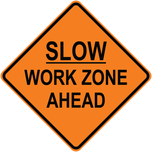 Slow work zone ahead diamond aluminum traffic warning sign