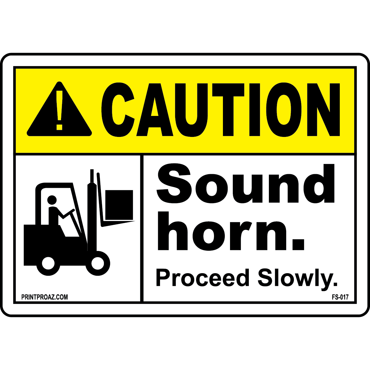 Caution Sound Horn. Proceed Slowly.