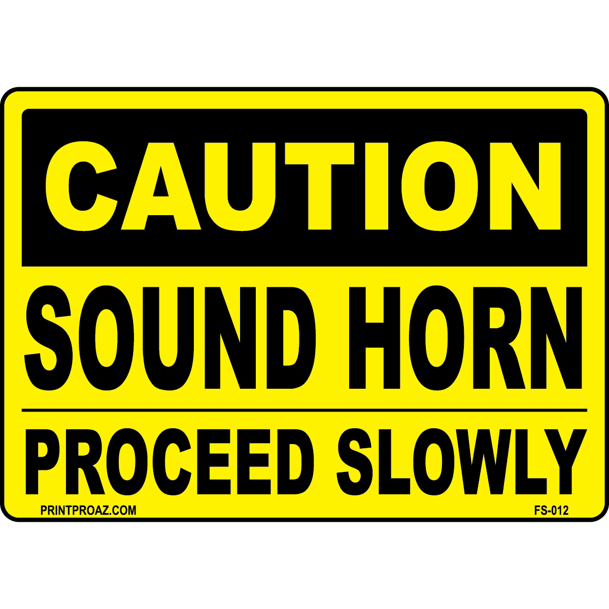 Caution Sound Horn Proceed Slowly Sign