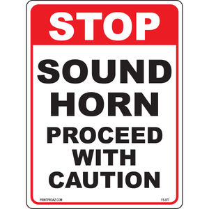 Stop sound horn proceed with caution safety sign