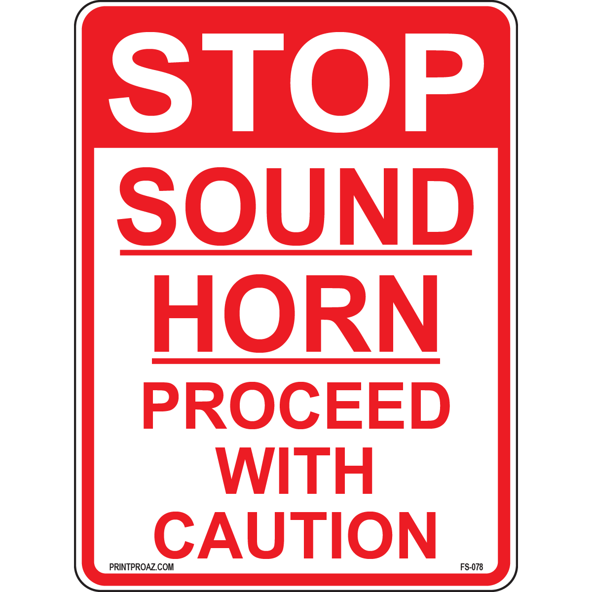 Stop sound horn proceed with caution safety sign